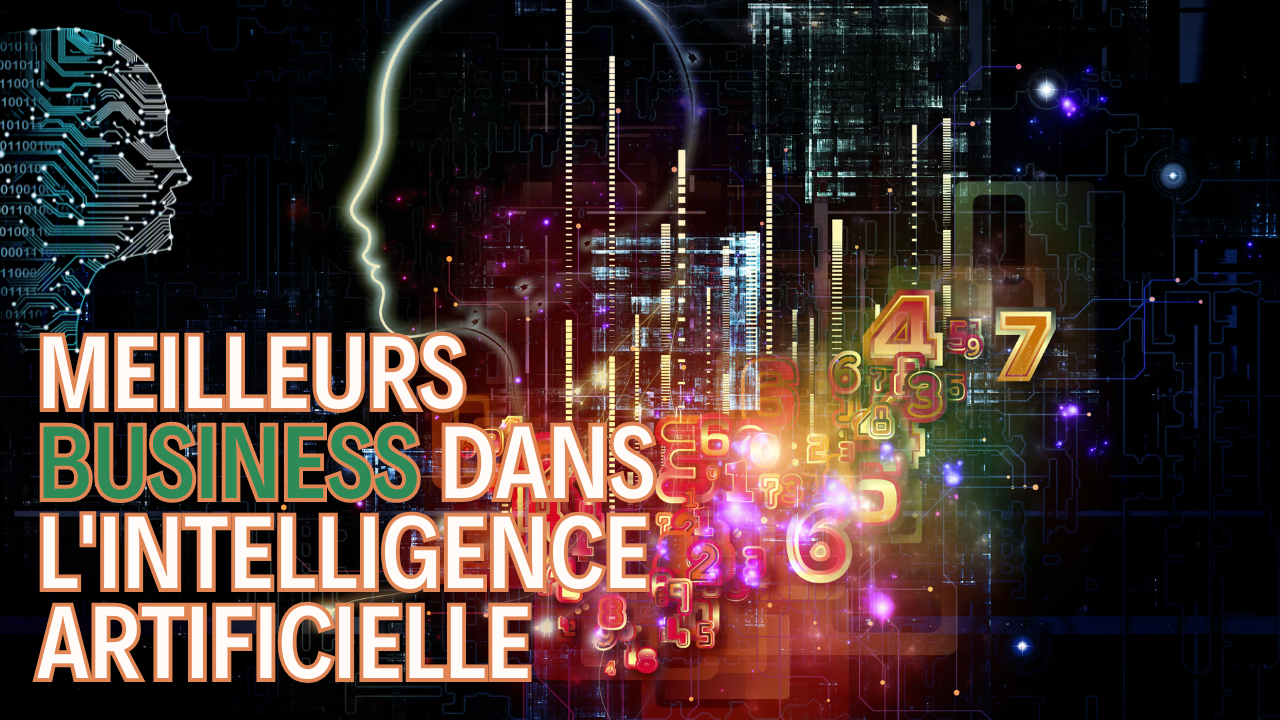 Meilleurs Business dans lIntelligence Artificielle