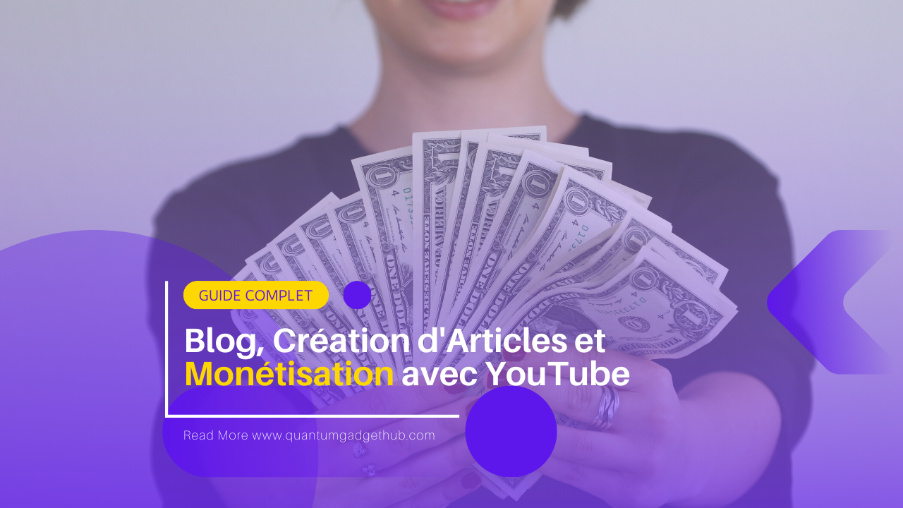 Guide Complet : Blog, Création d'Articles et Monétisation avec YouTube 1 Monétisation
